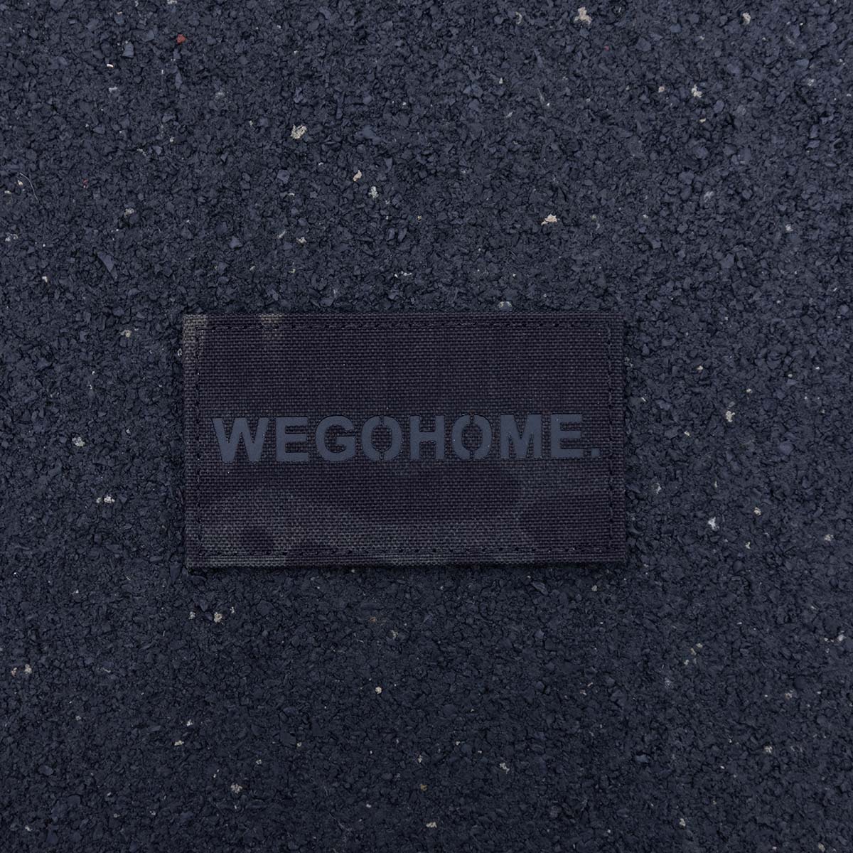 WE GO HOME PATCH - BLACK MULTICAM/BLACK VINYL