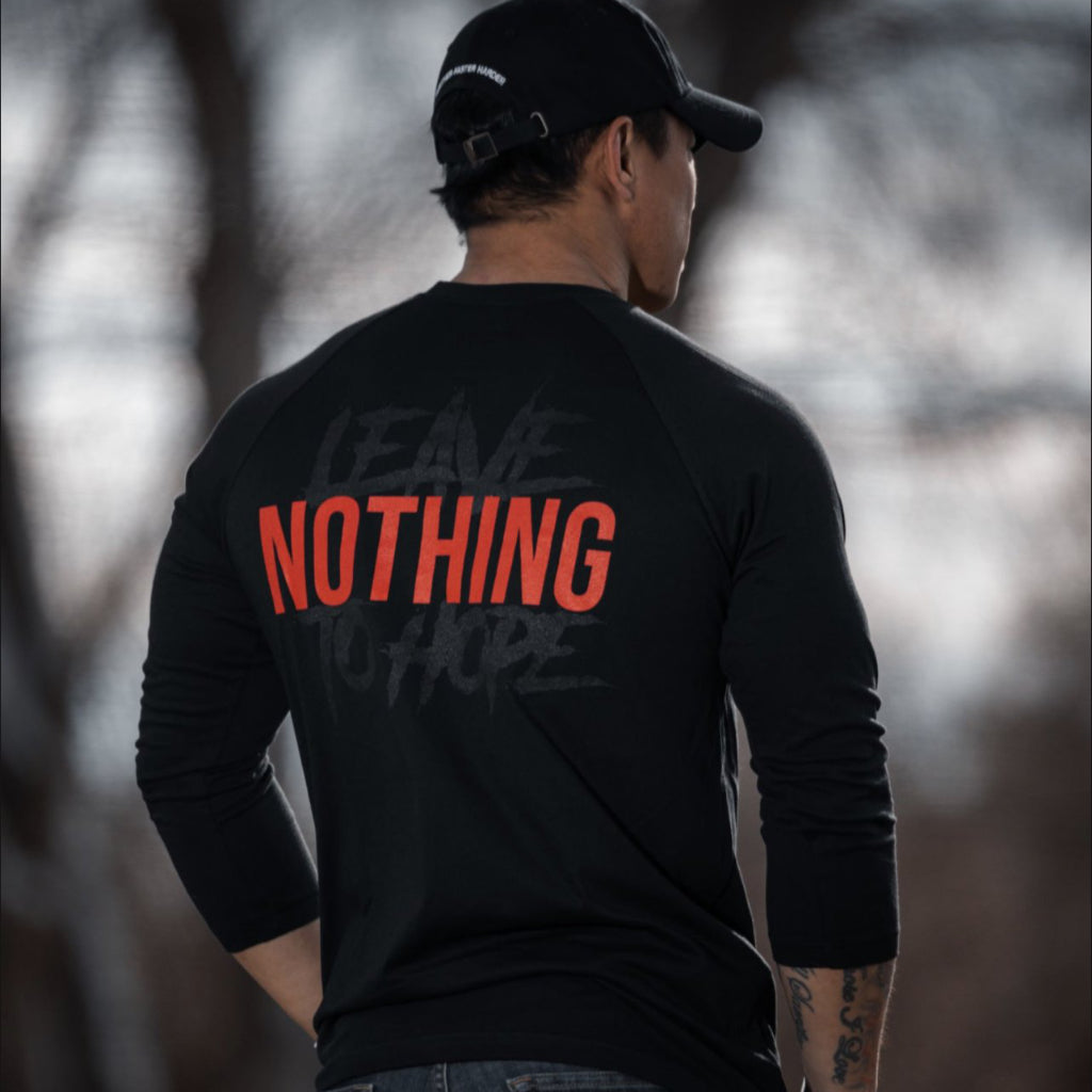 Leave NOTHING to Hope - Raglans