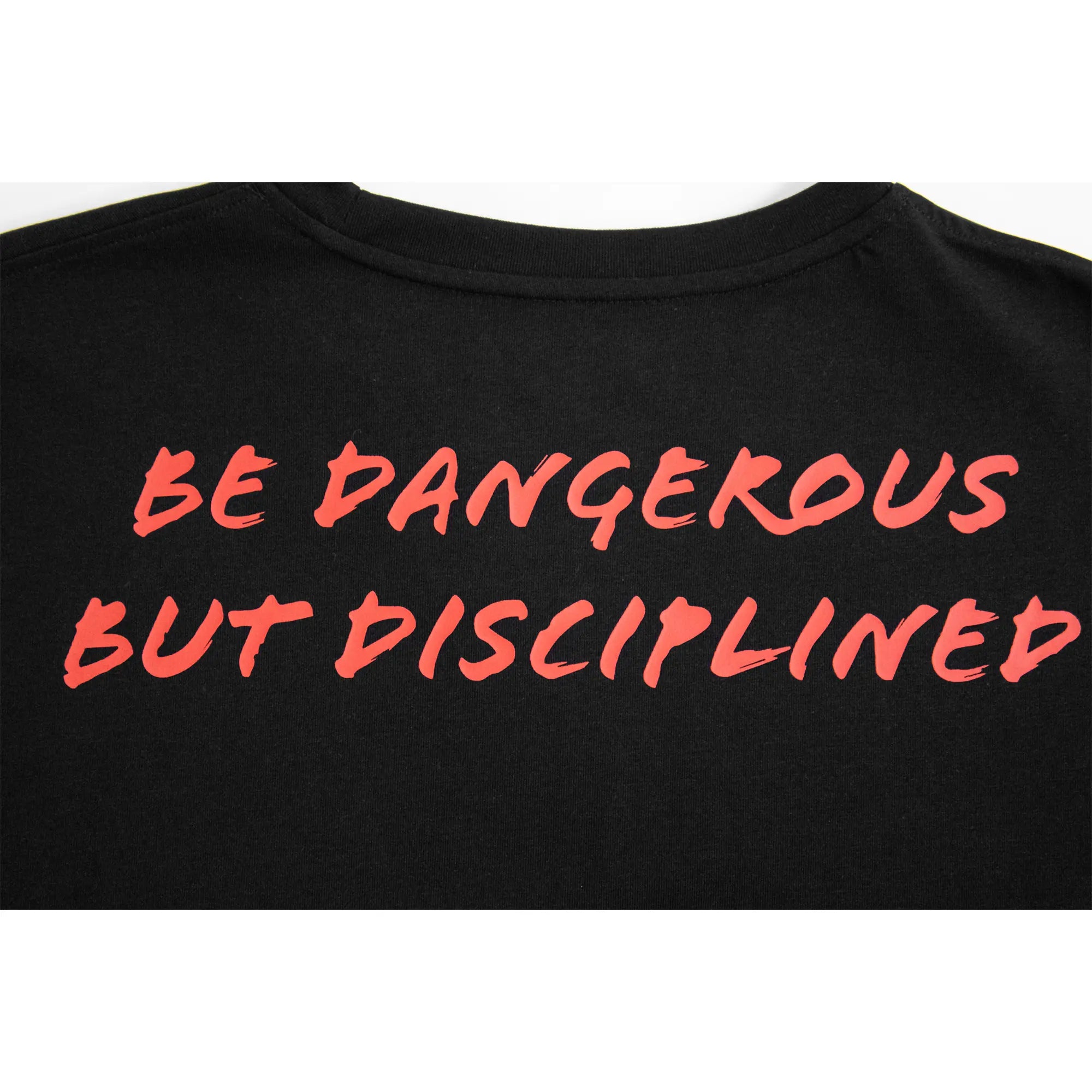 “Be Dangerous But Disciplined” Tee