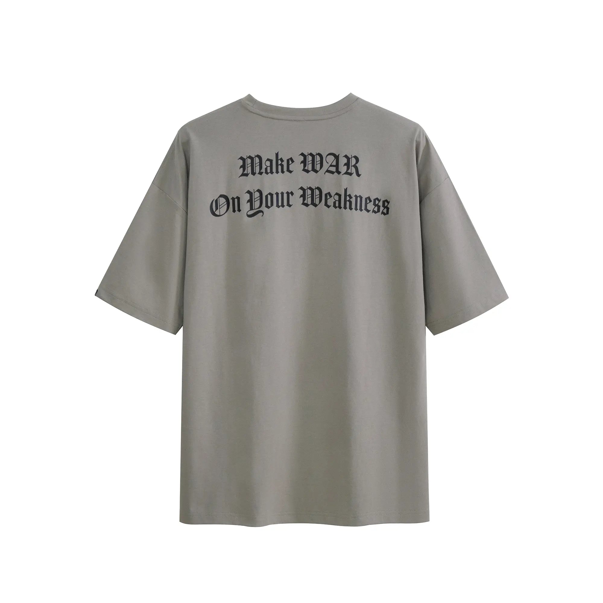 “Make War On Your Weakness” Tee